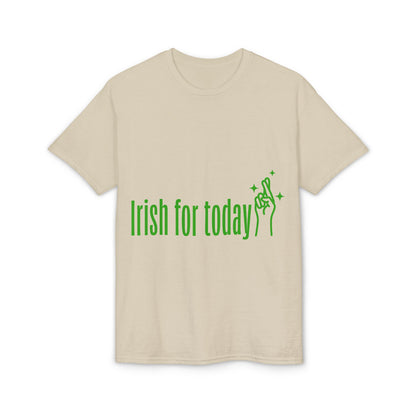 Irish For Today T-Shirt — St. Patrick’s Day Shamrock Graphic Tee