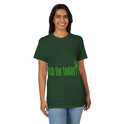 Irish For Today T-Shirt — St. Patrick’s Day Shamrock Graphic Tee
