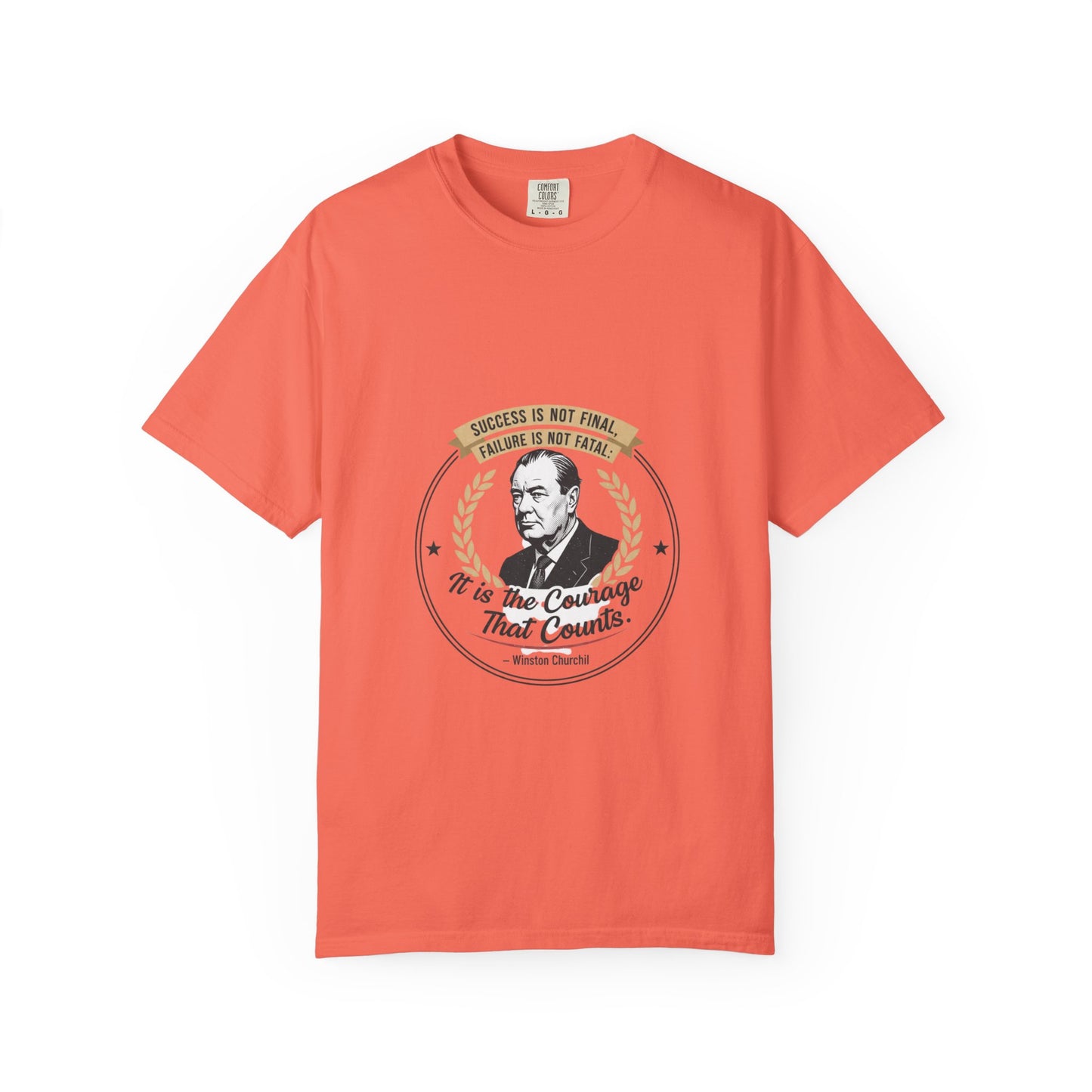 Courage Quote T-Shirt — "It Is the Courage That Counts" Motivational Tee