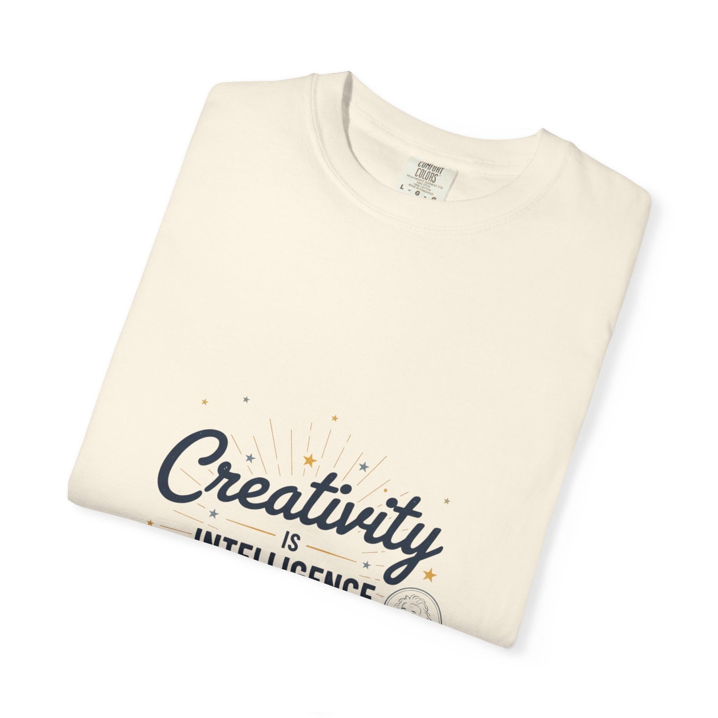 Creativity Is Intelligence T-Shirt — Inspirational Albert Einstein Quote Tee