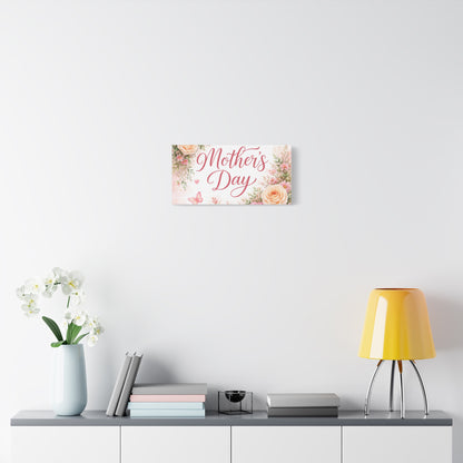 Mother's Day Canvas Wall Art - "Happy Mother's Day" Floral Stretched Matte Print