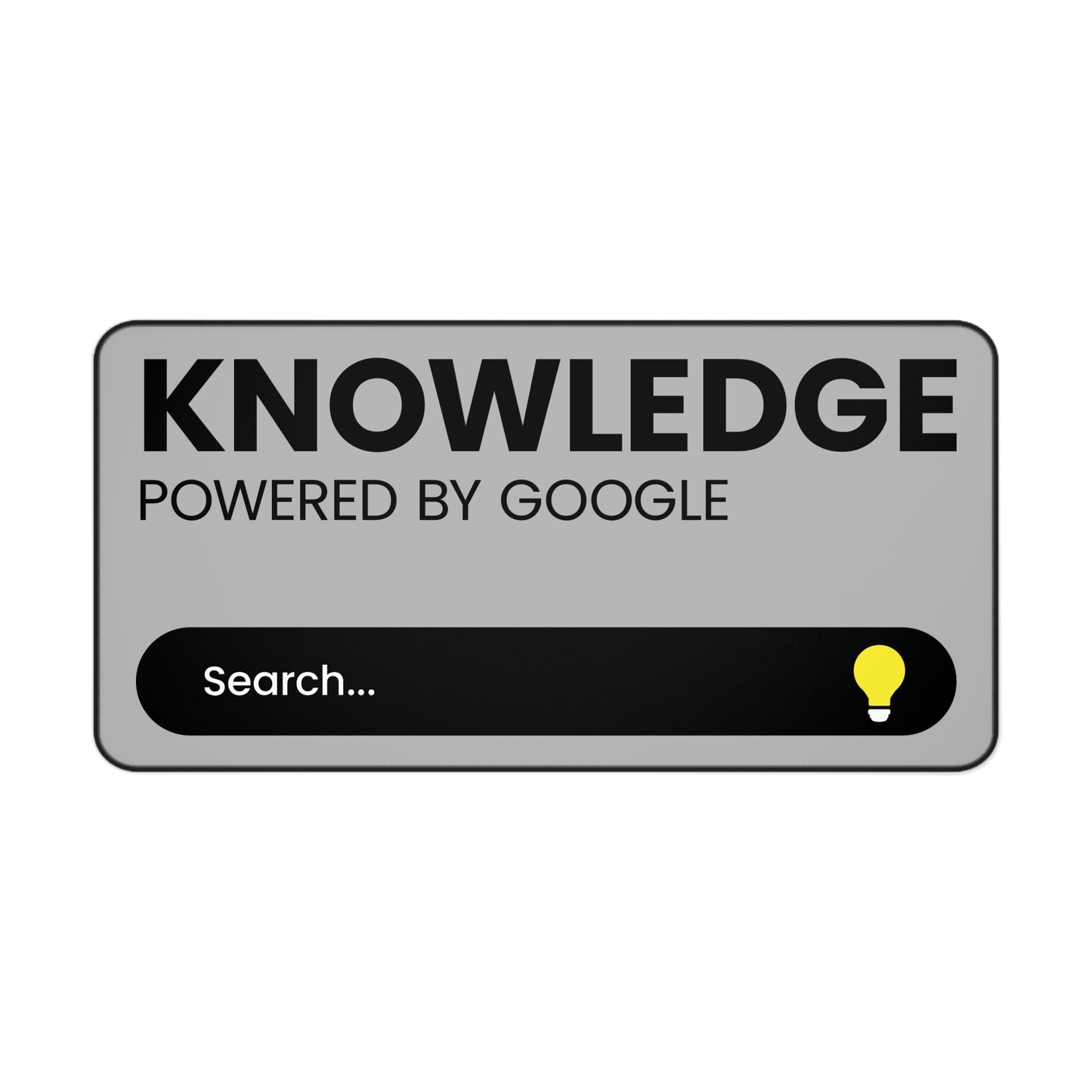 Desk Mat — "Knowledge Powered by Google" Search Bar Mousepad for Students & Tech Professionals