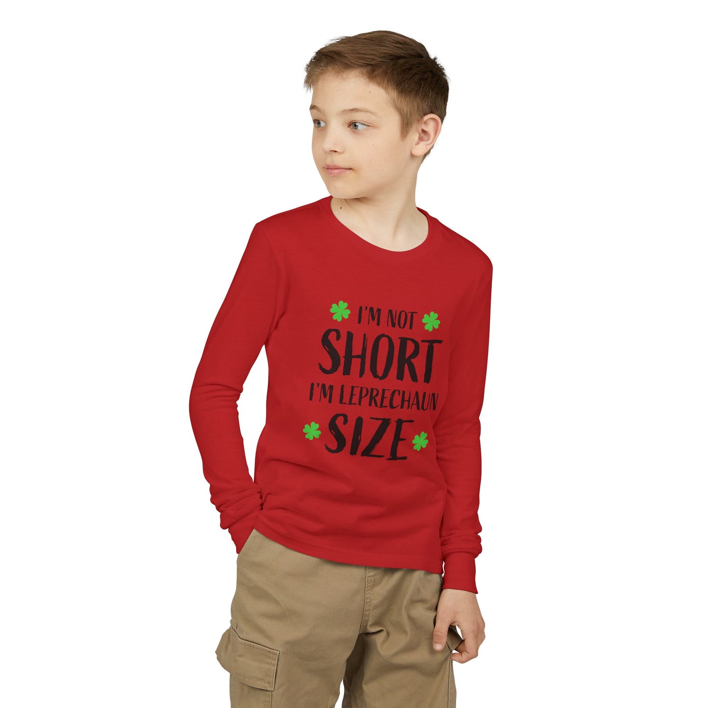 Youth Long Sleeve Tee — “I’m Not Short I’m Leprechaun Size” St. Patrick’s Day Shirt