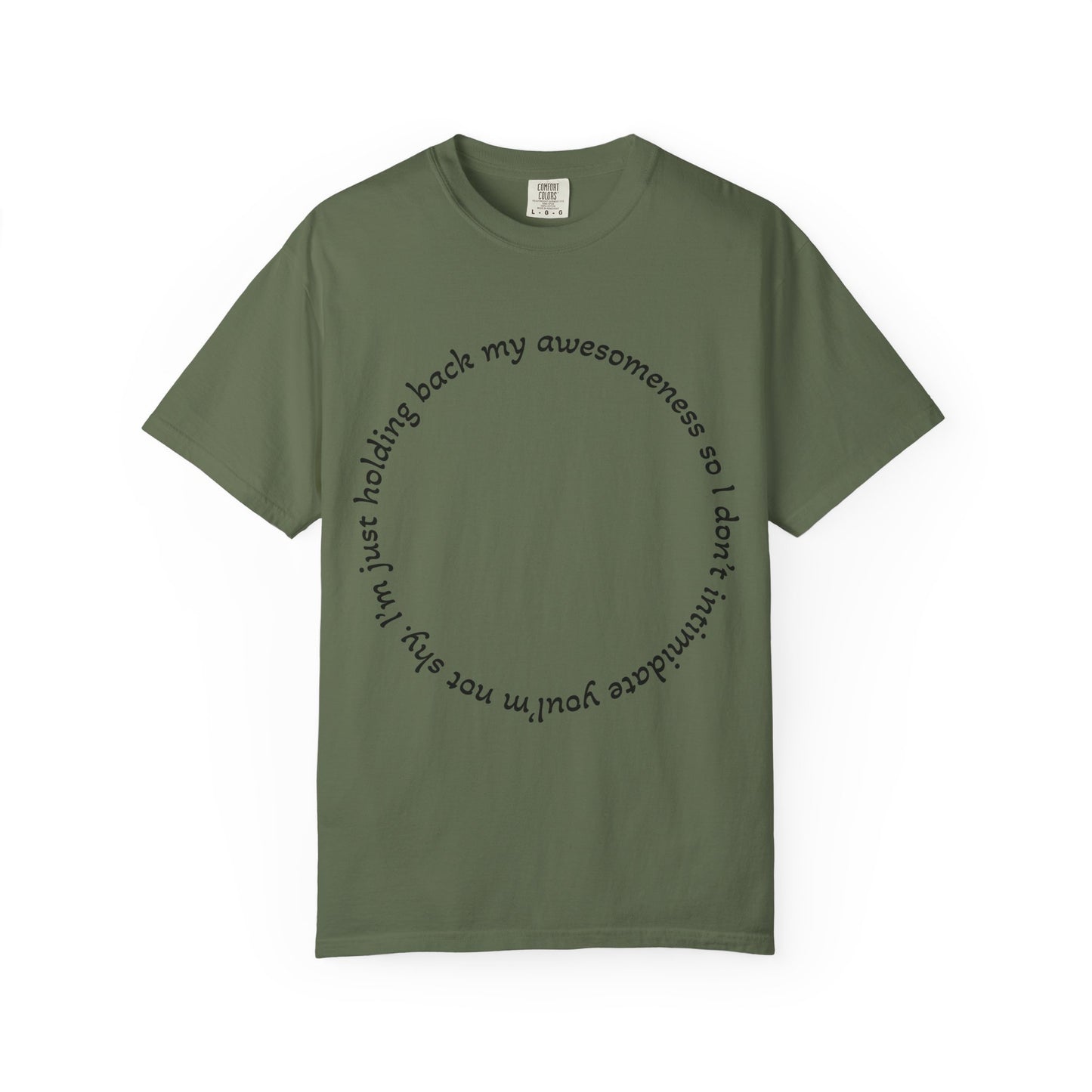 T-Shirt — "I'm just holding back my awesomeness" Circle Text Graphic Tee