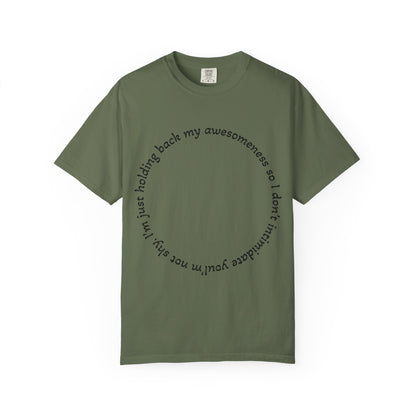 T-Shirt — "I'm just holding back my awesomeness" Circle Text Graphic Tee