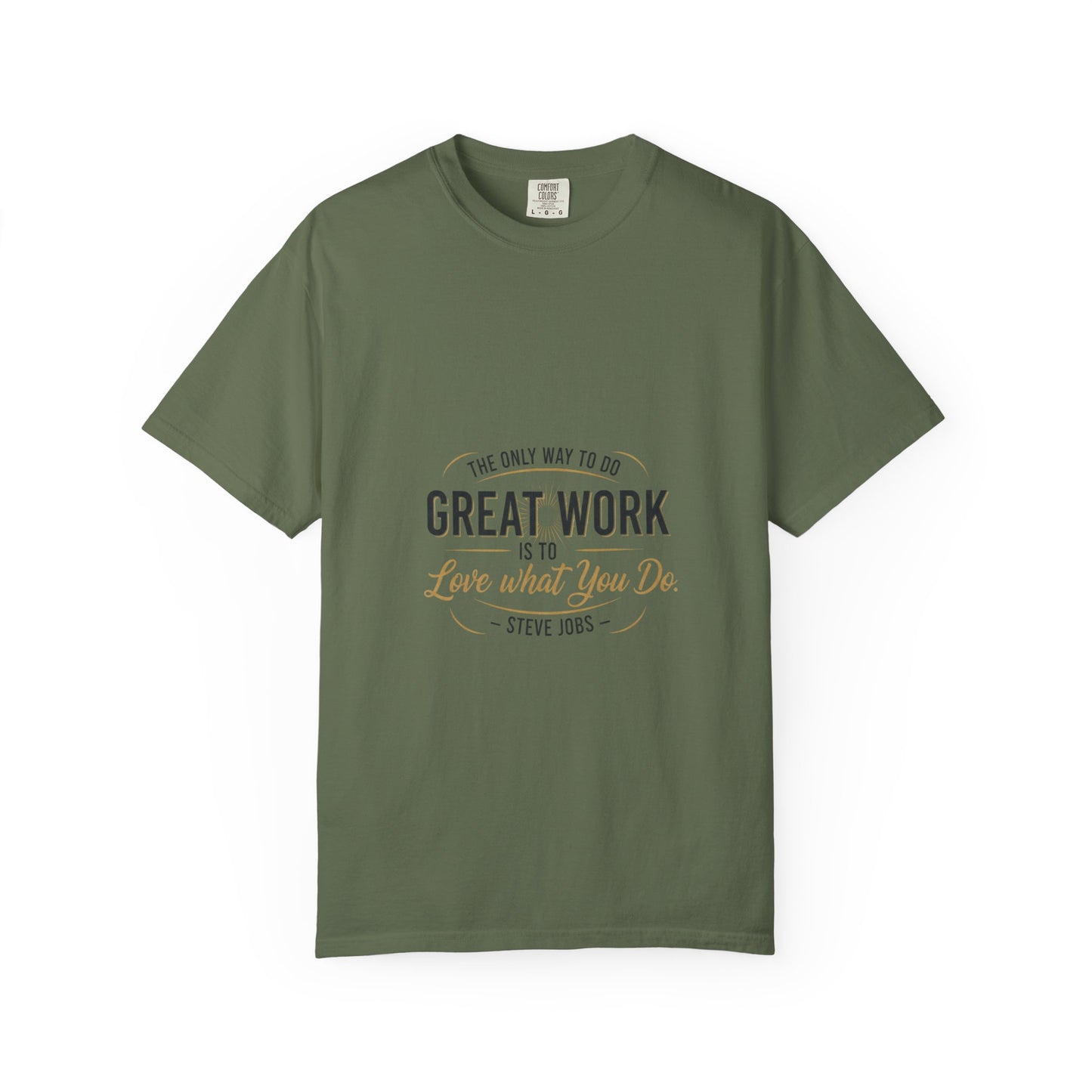 Steve Jobs Quote T-Shirt — "Great Work Is To Love What You Do" Motivational Tee