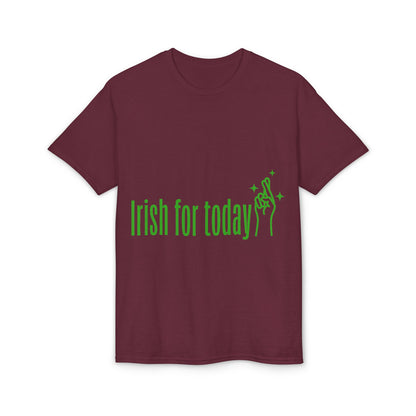Irish For Today T-Shirt — St. Patrick’s Day Shamrock Graphic Tee