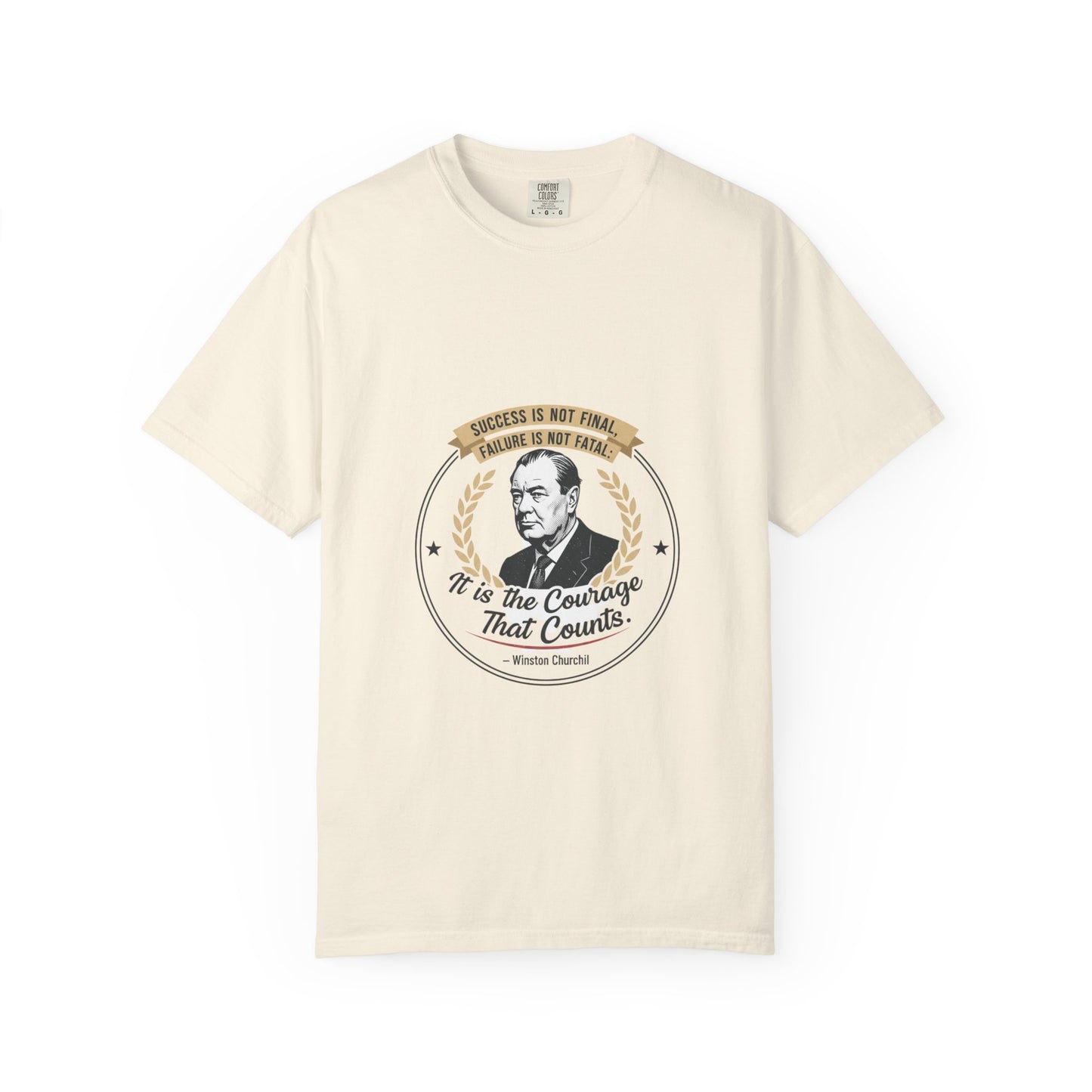 Courage Quote T-Shirt — "It Is the Courage That Counts" Motivational Tee