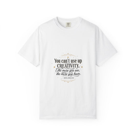 Creativity Quote T-Shirt — "You can't use up creativity" Motivational Graphic Tee