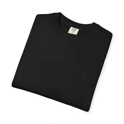 T-Shirt — "I'm just holding back my awesomeness" Circle Text Graphic Tee