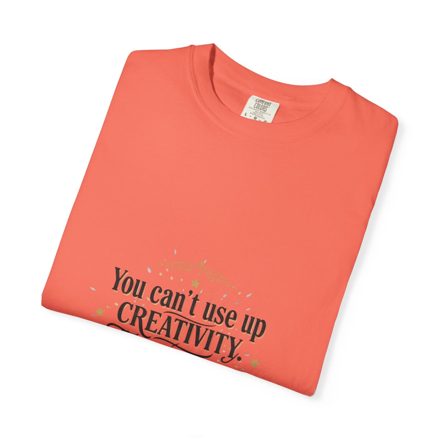 Creativity Quote T-Shirt — "You can't use up creativity" Motivational Graphic Tee