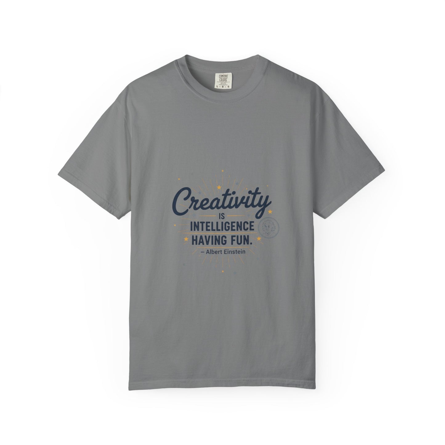 Creativity Is Intelligence T-Shirt — Inspirational Albert Einstein Quote Tee