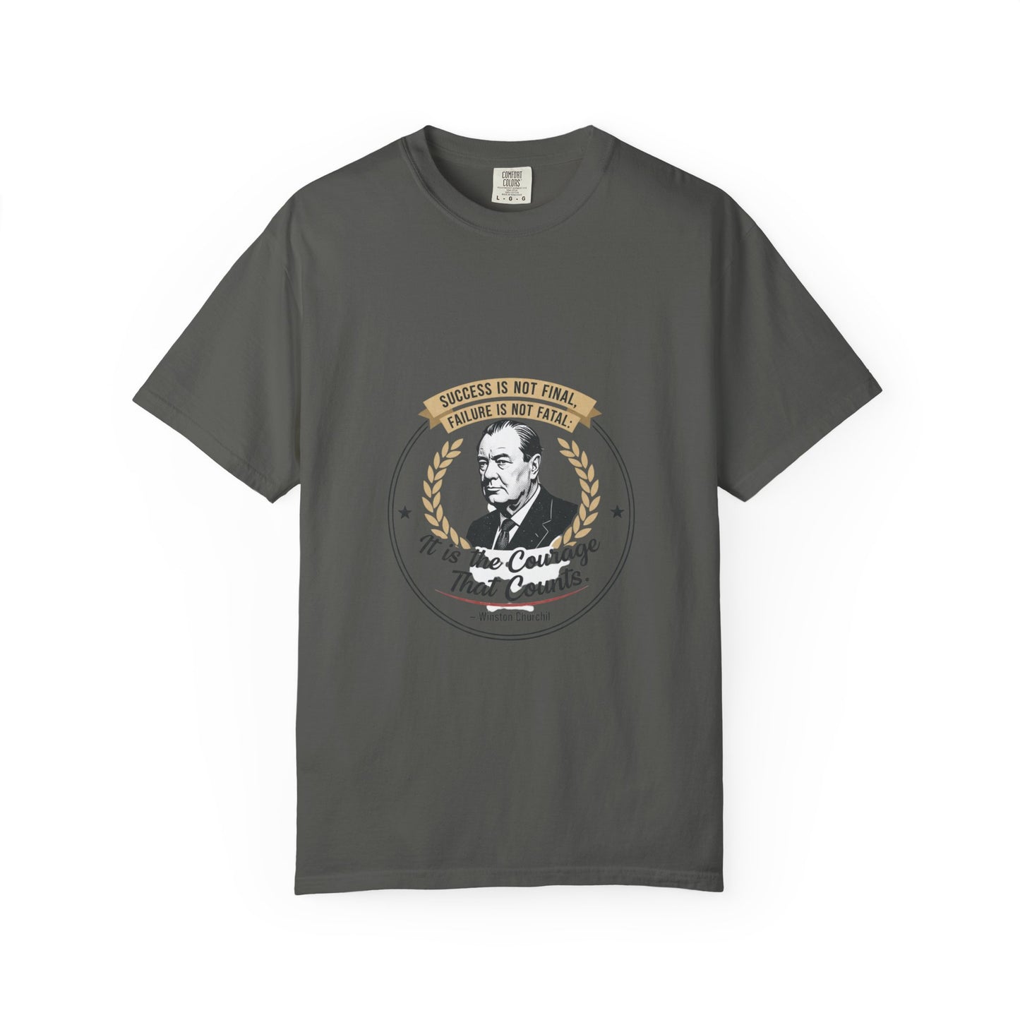 Courage Quote T-Shirt — "It Is the Courage That Counts" Motivational Tee