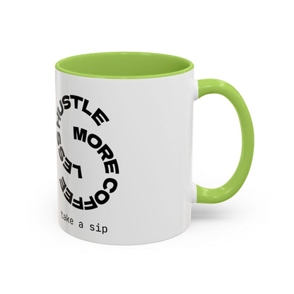 Motivational Hustle Accent Coffee Mug — “Less Hustle, More Coffee”