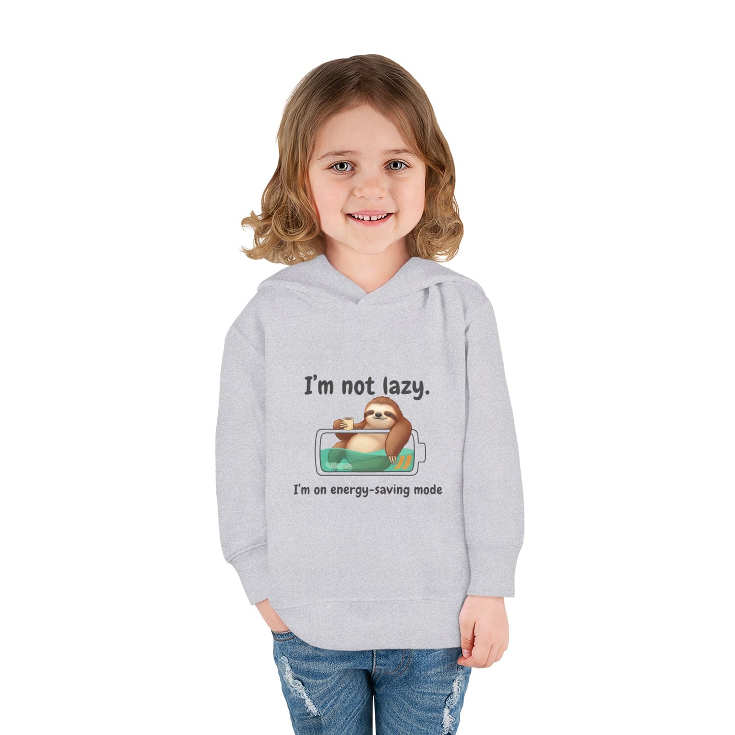Toddler Hoodie — "I'm Not Lazy" Sloth Energy-Saving Pullover