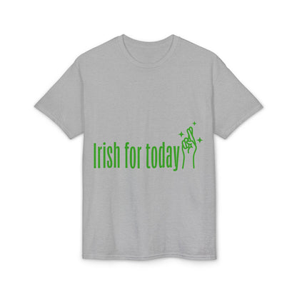 Irish For Today T-Shirt — St. Patrick’s Day Shamrock Graphic Tee