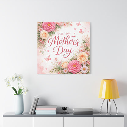 Mother's Day Canvas Wall Art - "Happy Mother's Day" Floral Stretched Matte Print
