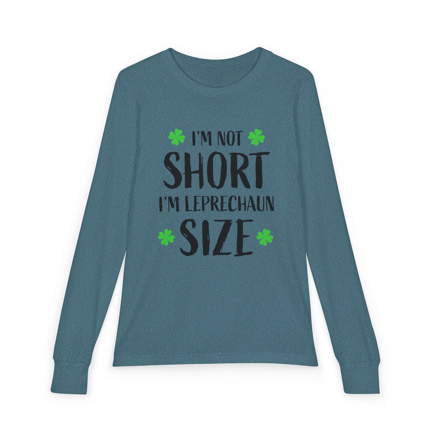 Youth Long Sleeve Tee — “I’m Not Short I’m Leprechaun Size” St. Patrick’s Day Shirt