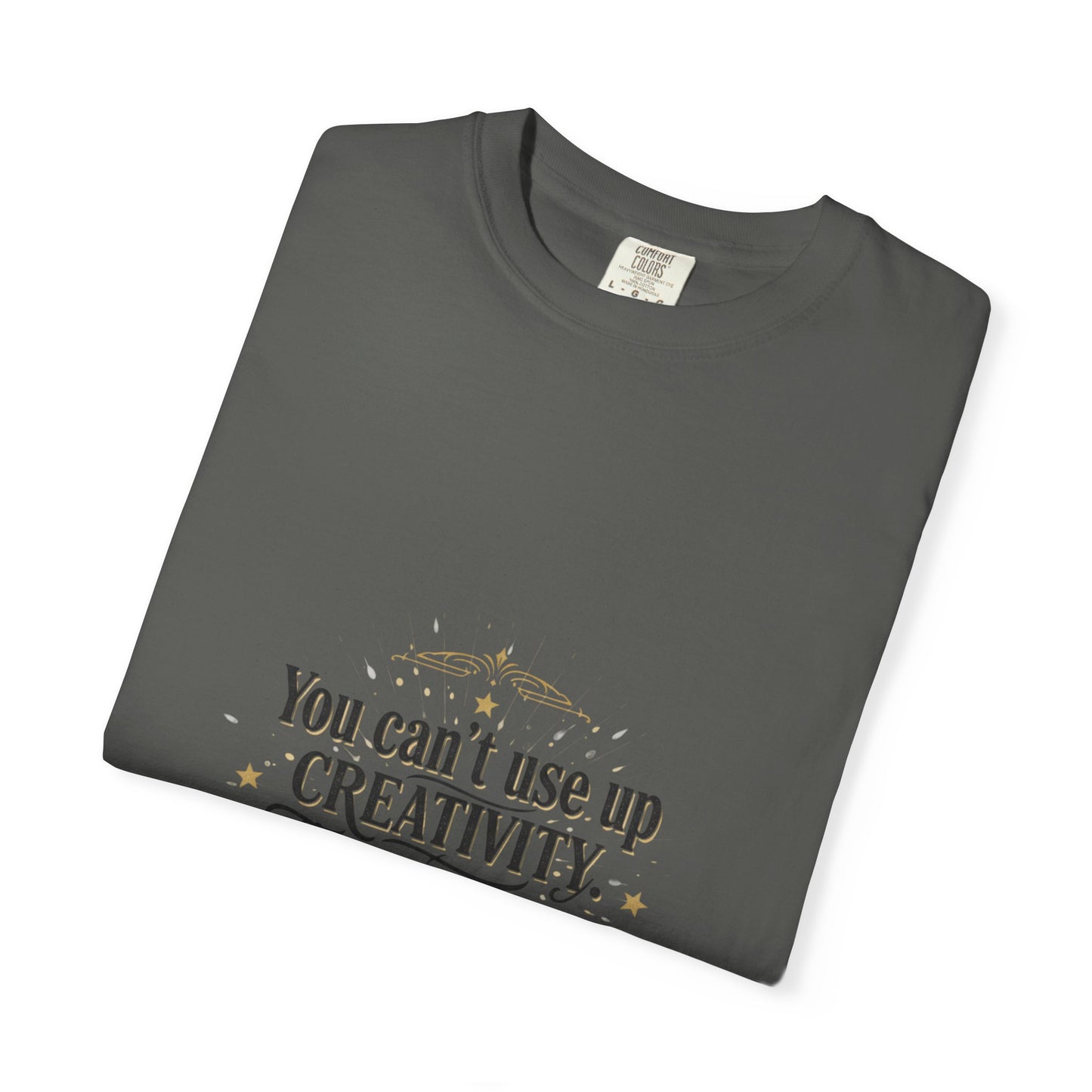 Creativity Quote T-Shirt — "You can't use up creativity" Motivational Graphic Tee