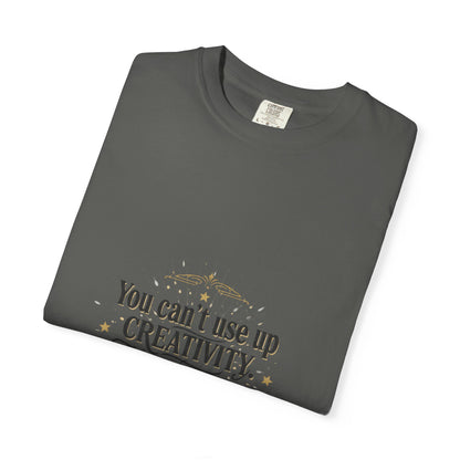 Creativity Quote T-Shirt — "You can't use up creativity" Motivational Graphic Tee