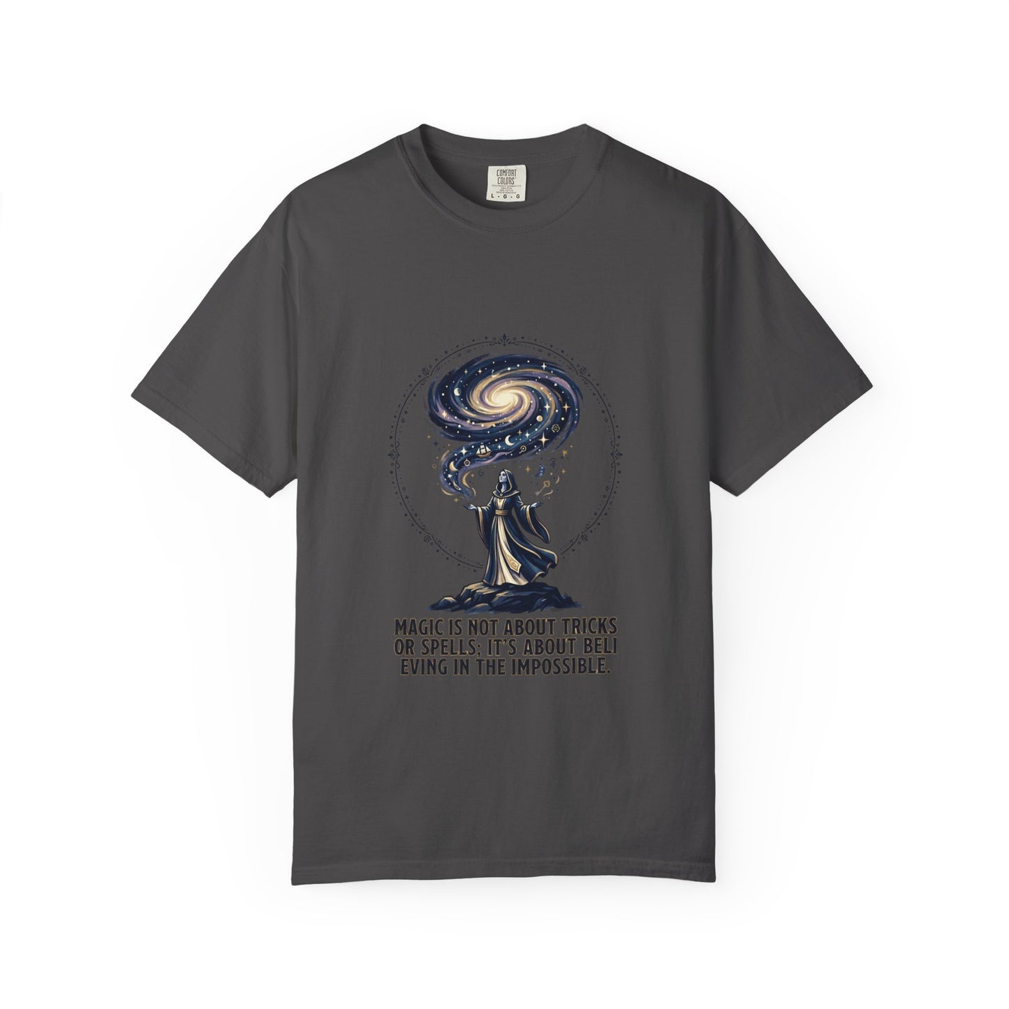 Magic Believe T‑Shirt — Wizard Gazing at Galaxy with "Magic is not about tricks or spells; it's about believing in the impossible" Quote