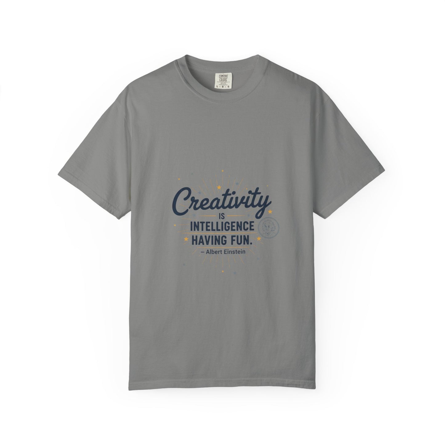 Creativity Is Intelligence T-Shirt — Inspirational Albert Einstein Quote Tee