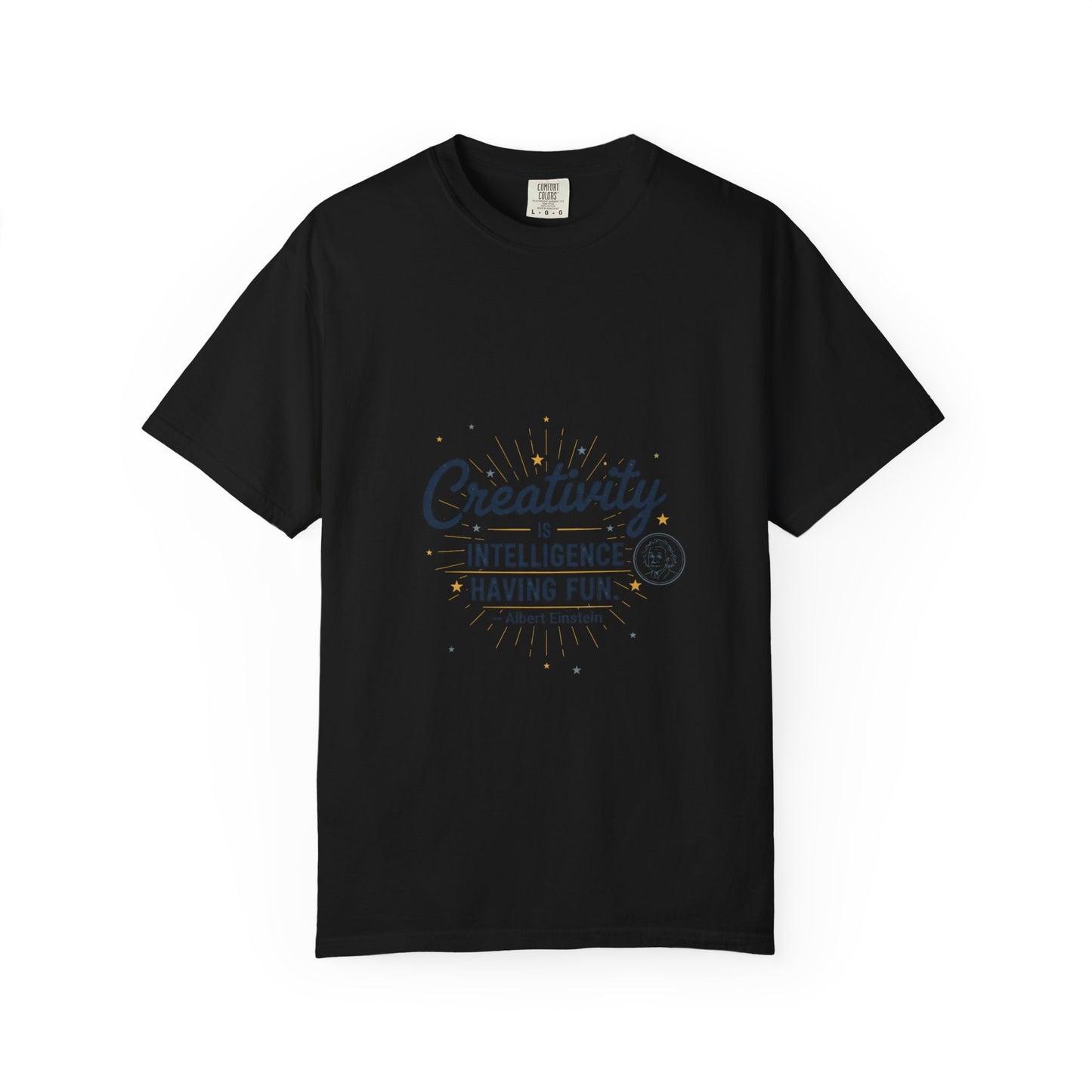 Creativity Is Intelligence T-Shirt — Inspirational Albert Einstein Quote Tee