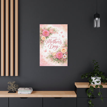 Mother's Day Canvas Wall Art - "Happy Mother's Day" Floral Stretched Matte Print