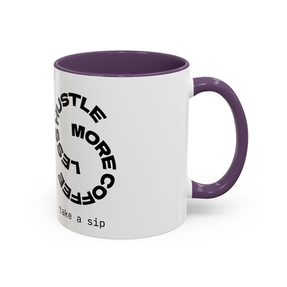 Motivational Hustle Accent Coffee Mug — “Less Hustle, More Coffee”
