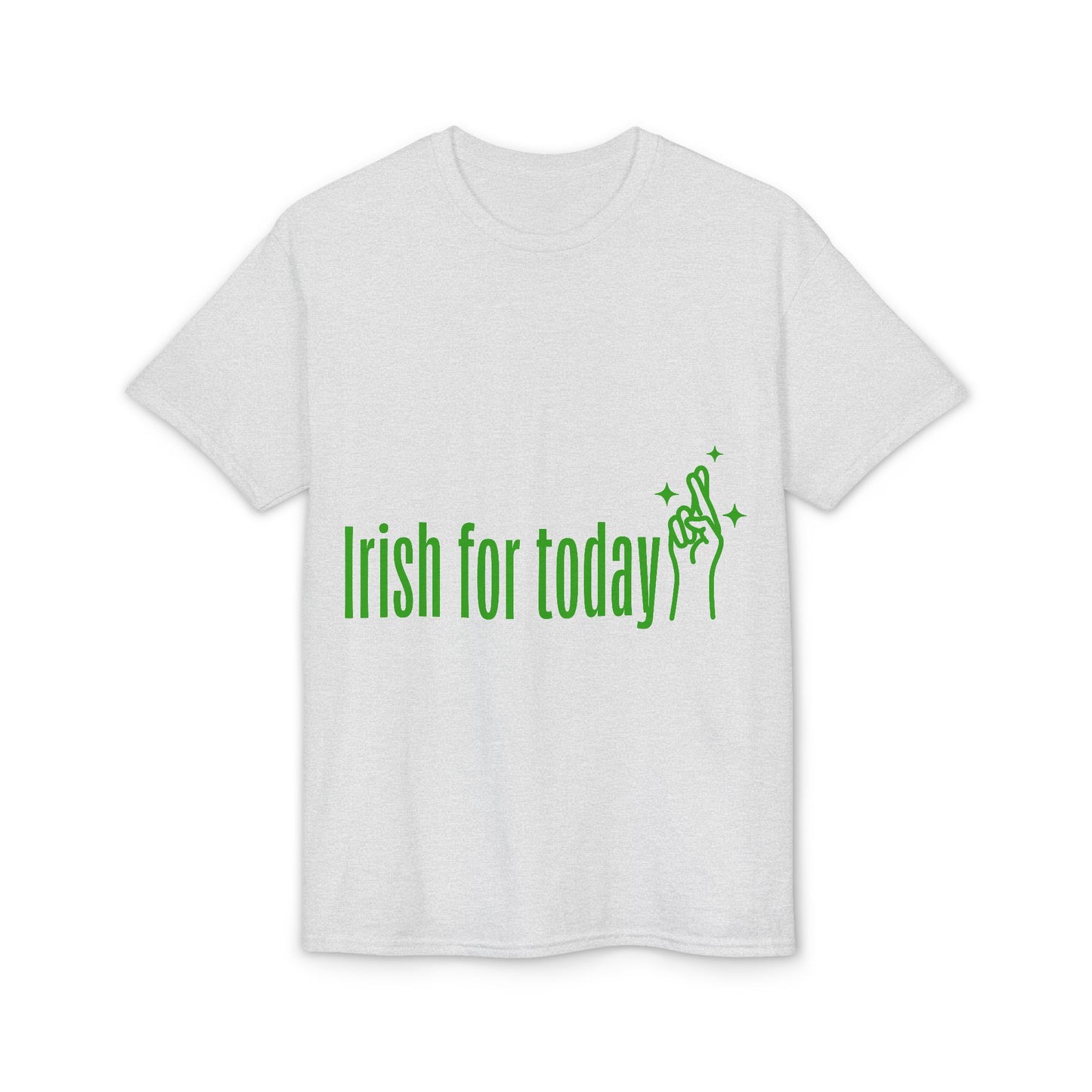 Irish For Today T-Shirt — St. Patrick’s Day Shamrock Graphic Tee