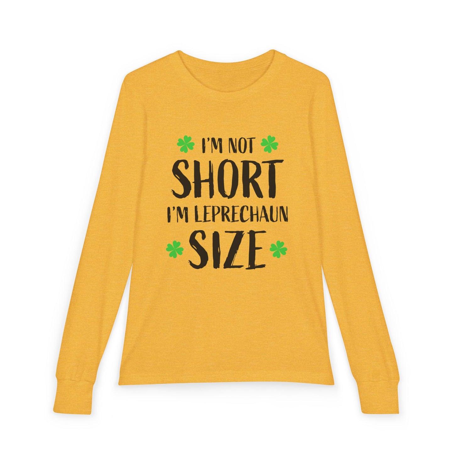 Youth Long Sleeve Tee — “I’m Not Short I’m Leprechaun Size” St. Patrick’s Day Shirt