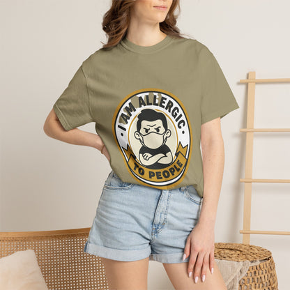 I Am Allergic To People T-Shirt — Funny Anti-Social Graphic Tee