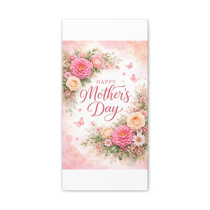 Mother's Day Canvas Wall Art - "Happy Mother's Day" Floral Stretched Matte Print