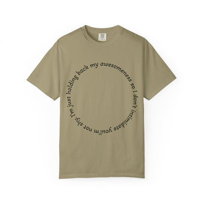 T-Shirt — "I'm just holding back my awesomeness" Circle Text Graphic Tee