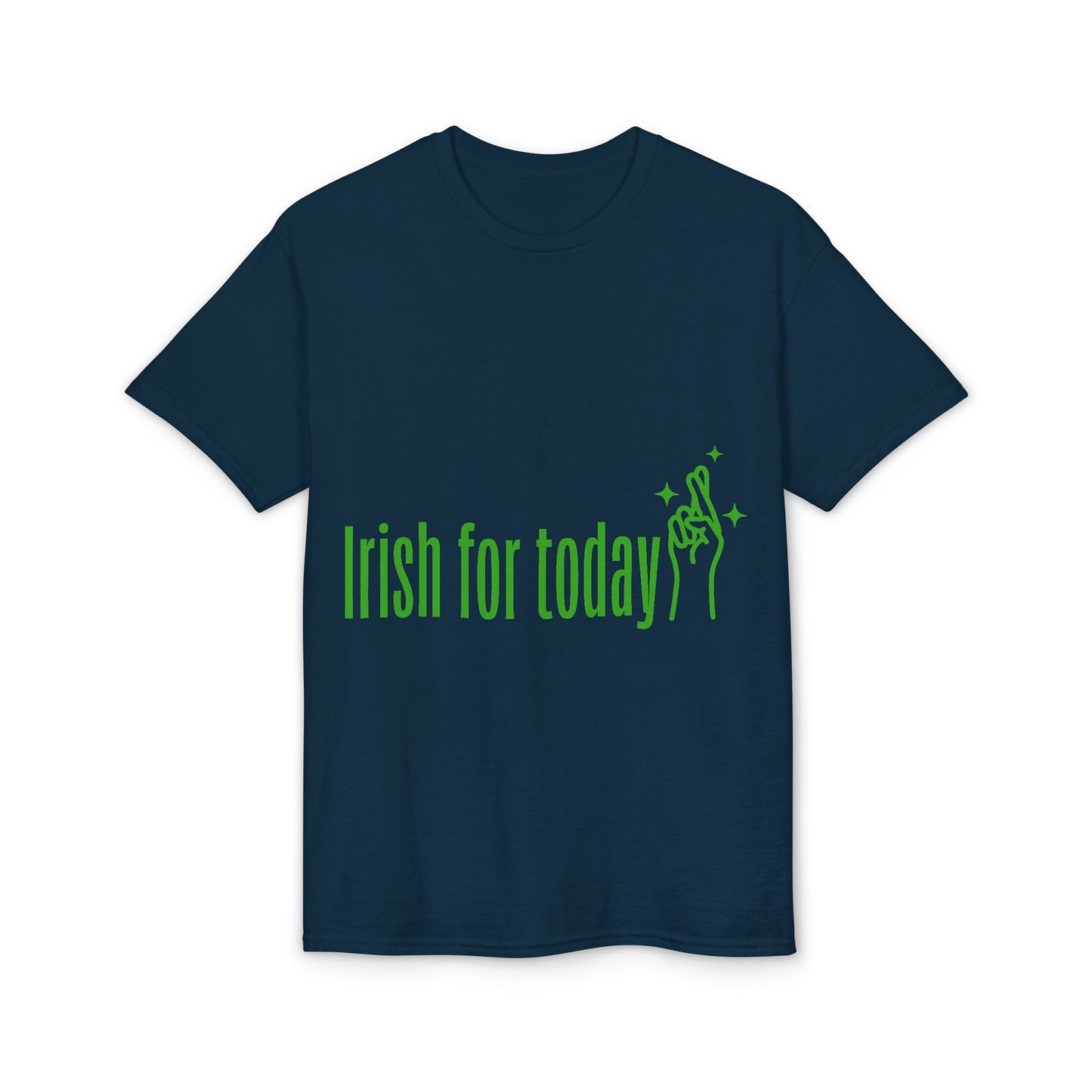 Irish For Today T-Shirt — St. Patrick’s Day Shamrock Graphic Tee