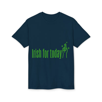 Irish For Today T-Shirt — St. Patrick’s Day Shamrock Graphic Tee