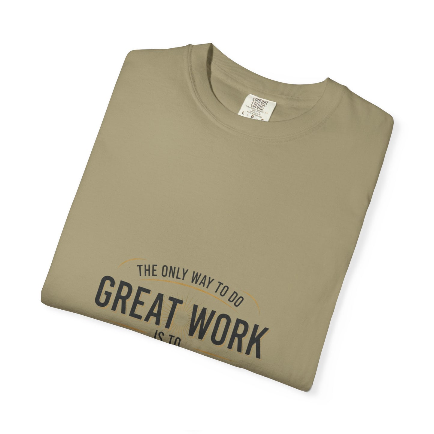Steve Jobs Quote T-Shirt — "Great Work Is To Love What You Do" Motivational Tee