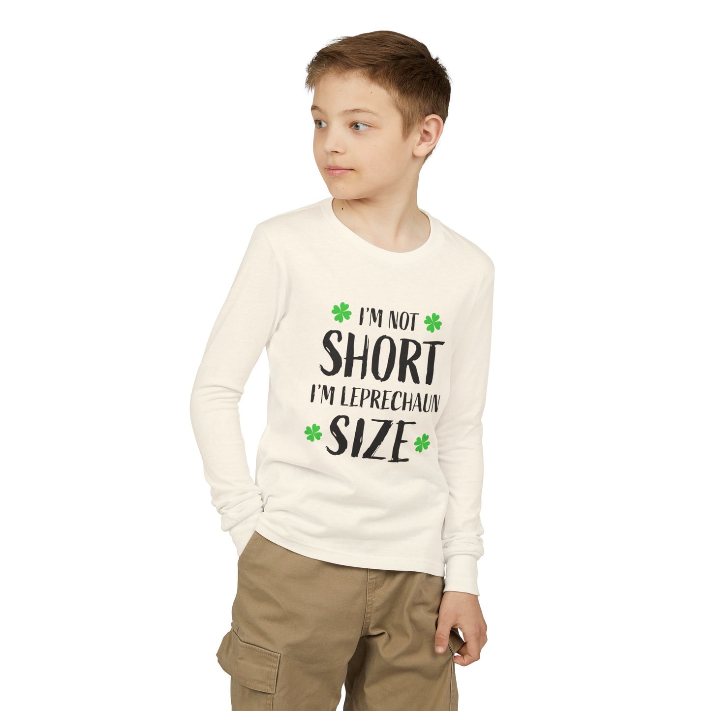 Youth Long Sleeve Tee — “I’m Not Short I’m Leprechaun Size” St. Patrick’s Day Shirt