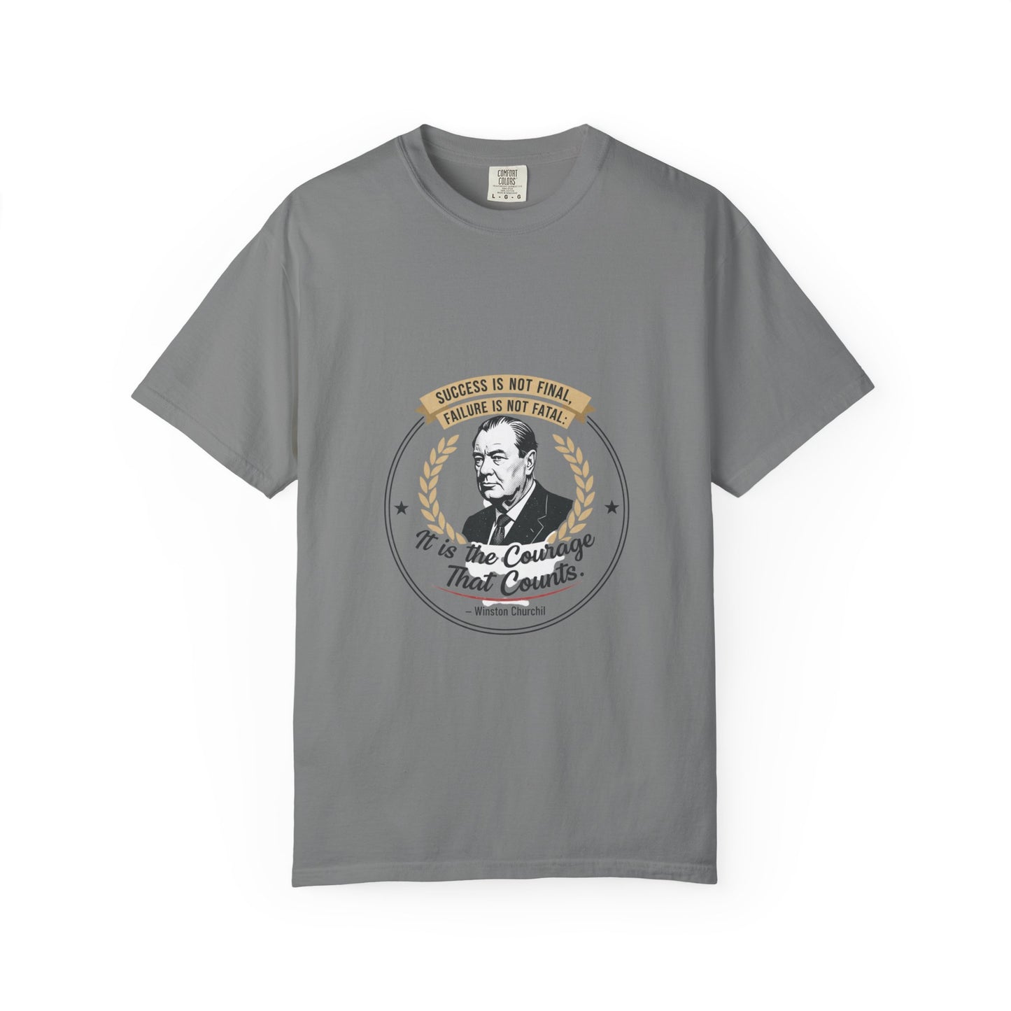 Courage Quote T-Shirt — "It Is the Courage That Counts" Motivational Tee