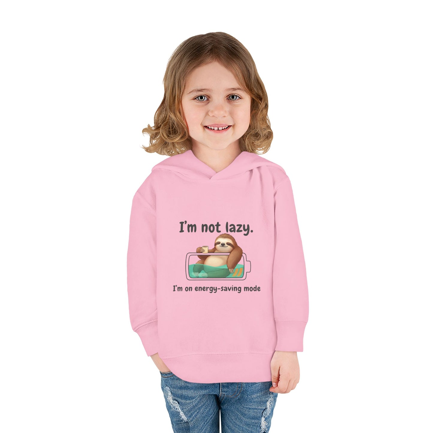 Toddler Hoodie — "I'm Not Lazy" Sloth Energy-Saving Pullover
