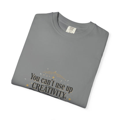 Creativity Quote T-Shirt — "You can't use up creativity" Motivational Graphic Tee