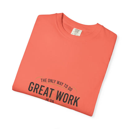 Steve Jobs Quote T-Shirt — "Great Work Is To Love What You Do" Motivational Tee