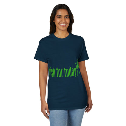 Irish For Today T-Shirt — St. Patrick’s Day Shamrock Graphic Tee