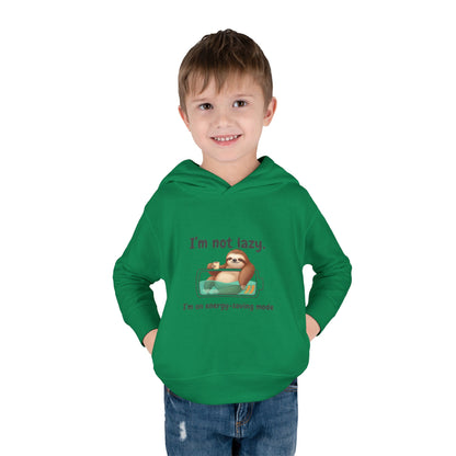 Toddler Hoodie — "I'm Not Lazy" Sloth Energy-Saving Pullover