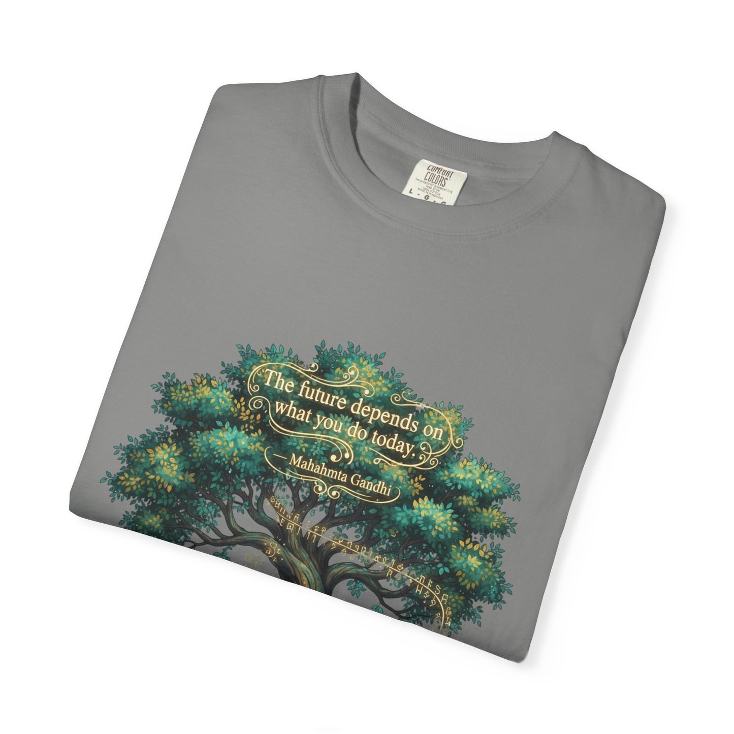 Tree of Wisdom T‑Shirt — "The future depends on what we do today" Nature Quote Tee