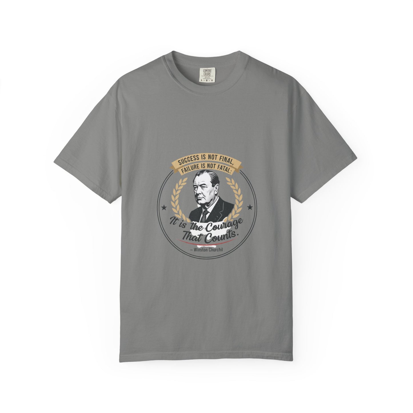 Courage Quote T-Shirt — "It Is the Courage That Counts" Motivational Tee