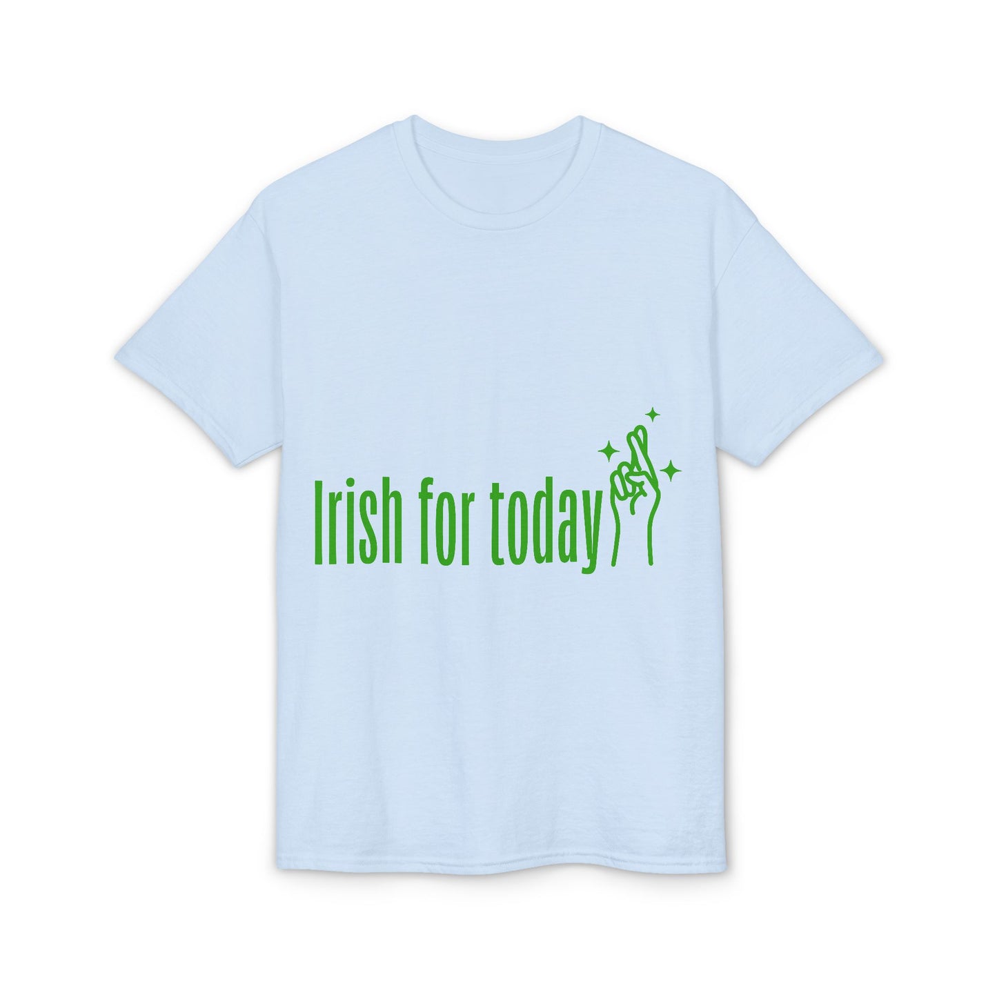 Irish For Today T-Shirt — St. Patrick’s Day Shamrock Graphic Tee