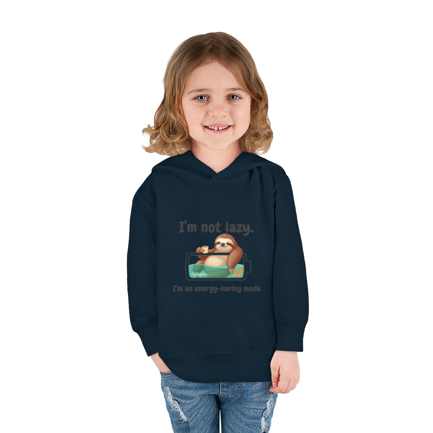 Toddler Hoodie — "I'm Not Lazy" Sloth Energy-Saving Pullover