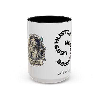 Motivational Hustle Accent Coffee Mug — “Less Hustle, More Coffee”