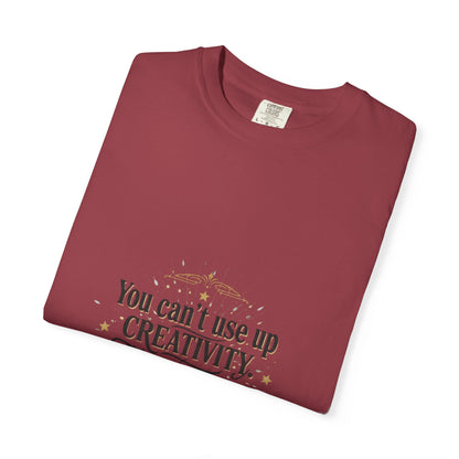 Creativity Quote T-Shirt — "You can't use up creativity" Motivational Graphic Tee